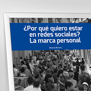 Por qué quiero estar en redes sociales. La marca personal. 