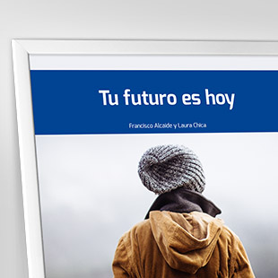 Tu futuro es hoy. 